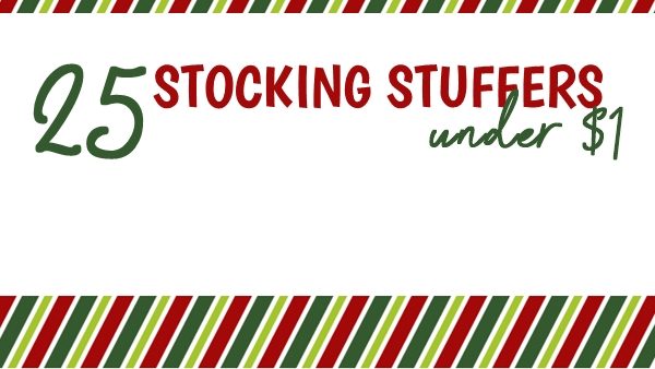 25 cheap stocking stuffer ideas under $1