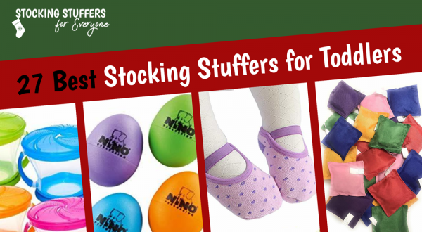 27 Best Stocking Stuffers for Toddlers